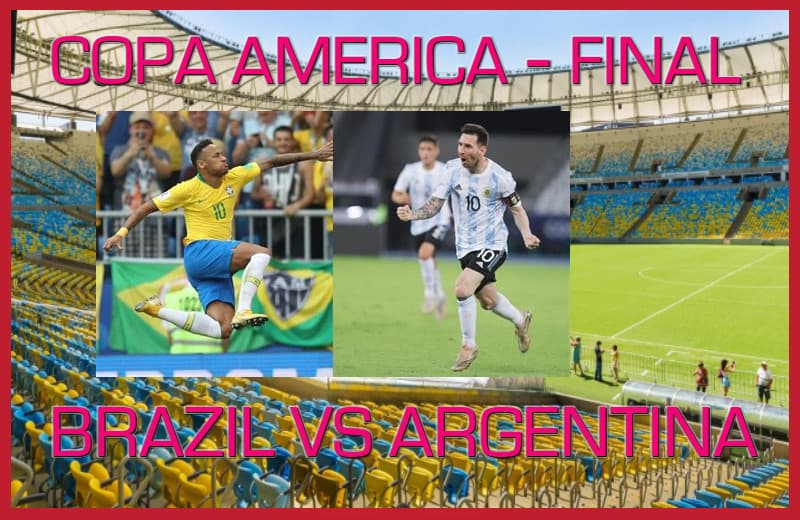موعد مباراة نهائي كوبا امريكا 2021 بين البرازيل و الارجنتين و المباريات الناقلة